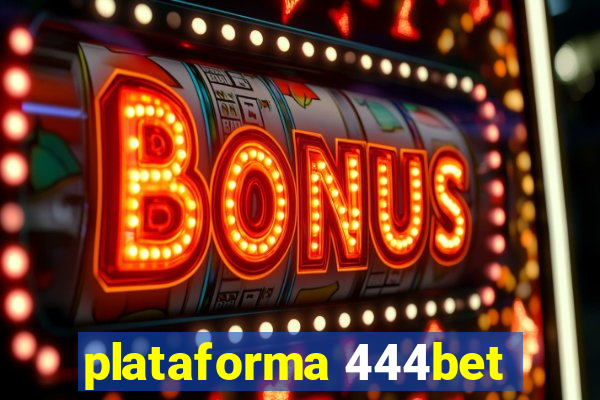 plataforma 444bet